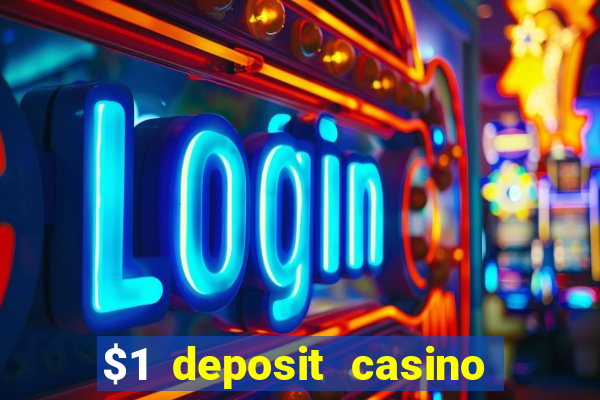 $1 deposit casino 2018 nz